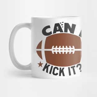 can i kick it American Football Mug